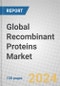 Global Recombinant Proteins Market - Product Thumbnail Image