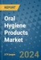 Oral Hygiene Products Market - Global Industry Analysis, Size, Share, Growth, Trends, and Forecast 2031 - By Product, Technology, Grade, Application, End-user, Region: (North America, Europe, Asia Pacific, Latin America and Middle East and Africa) - Product Image