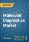 Molecular Diagnostics Market - Global Industry Analysis, Size, Share, Growth, Trends, and Forecast 2031 - By Product, Technology, Grade, Application, End-user, Region: (North America, Europe, Asia Pacific, Latin America and Middle East and Africa) - Product Image