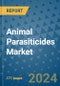 Animal Parasiticides Market - Global Industry Analysis, Size, Share, Growth, Trends and Forecast 2023-2030- (By product Coverage, Animal Coverage, End User Coverage, Geographic Coverage and By Company) - Product Image