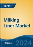 Milking Liner Market - Global Industry Size, Share, Trends, Opportunity, and Forecast, 2019-2029F- Product Image