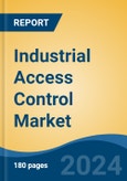 Industrial Access Control Market - Global Industry Size, Share, Trends, Opportunity, and Forecast, 2019-2029F- Product Image