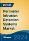 Perimeter Intrusion Detection Systems Market - Global Industry Size, Share, Trends, Opportunity, and Forecast, 2019-2029F - Product Thumbnail Image