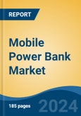 Mobile Power Bank Market - Global Industry Size, Share, Trends, Opportunity, and Forecast, 2019-2029F- Product Image