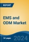 EMS and ODM Market - Global Industry Size, Share, Trends, Opportunity, and Forecast, 2019-2029F - Product Thumbnail Image