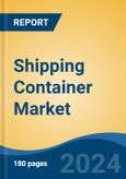 Shipping Container Market - Global Industry Size, Share, Trends, Opportunity, and Forecast, 2019-2029F- Product Image