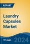 Laundry Capsules Market - Global Industry Size, Share, Trends, Opportunity, and Forecast, 2019-2029F - Product Image
