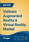 Vietnam Augmented Reality & Virtual Reality Market, By Region, Competition, Forecast and Opportunities, 2019-2029F - Product Image