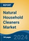 Natural Household Cleaners Market - Global Industry Size, Share, Trends, Opportunity, and Forecast, 2019-2029F - Product Image