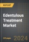 Edentulous Treatment Market (2024 Edition): Analysis By Type (Complete, Partial), By Material, By Fixation, By Region, By Country: Market Insights and Forecast (2020-2030) - Product Thumbnail Image