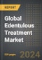 Global Edentulous Treatment Market (2024 Edition): Analysis By Type (Complete, Partial), By Material, By Fixation, By Region, By Country: Market Insights and Forecast (2020-2030) - Product Image