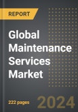 Global Maintenance Services Market (2024 Edition): Analysis By Service Type (Repair Service, Preventive Maintenance Service, and Discretionary Maintenance Service,), By Application : Market Insights and Forecast (2020-2030)- Product Image