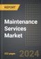 Maintenance Services Market (2024 Edition): Analysis By Service Type (Repair Service, Preventive Maintenance Service, and Discretionary Maintenance Service,), By Application : Market Insights and Forecast (2020-2030) - Product Image