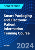 Smart Packaging and Electronic Patient Information Training Course (ONLINE EVENT: November 4-5, 2024)- Product Image