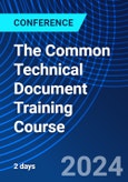 The Common Technical Document Training Course (ONLINE EVENT: November 25-26, 2024)- Product Image