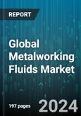 Global Metalworking Fluids Market by Product (Semi-synthetic Oils, Soluble Oils, Straight Oils), Function (Cleaning Agents, Coolants, Corrosion Inhibitors), End-Use - Forecast 2024-2030- Product Image