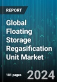 Global Floating Storage Regasification Unit Market (FSRU) by Capacity (Large Scale, Medium Scale, Small Scale), Construction & Design (Conversion, New Build), Ownership & Contract Model, Deployment Location, Application - Forecast 2024-2030- Product Image