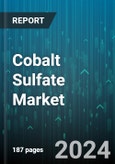 Cobalt Sulfate Market by Grade, Production Method, Application, End-Use Industry - Global Forecast 2025-2030- Product Image