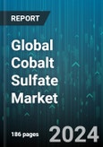 Global Cobalt Sulfate Market by Grade (Battery Grade, Industrial Grade), Production Method (Mining & Refining, Secondary Production), Application, End-Use Industry - Forecast 2024-2030- Product Image