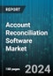 Account Reconciliation Software Market by Component, Organization Size, Deployment, Industry Vertical - Global Forecast 2025-2030 - Product Thumbnail Image