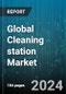 Global Cleaning station Market by Cleaning Station Type (General Cleaning Stations, Specialized Cleaning Stations), Operation Mode (Automatic Cleaning Station, Manual Cleaning Station), End-User - Forecast 2024-2030 - Product Image