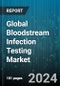 Global Bloodstream Infection Testing Market by Product (Instruments, Reagents & Consumables), Sample Type (Blood Culture, Whole Blood), Technology, End-use - Forecast 2024-2030 - Product Thumbnail Image