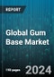 Global Gum Base Market by Type (Natural Rubber, Resins, Synthetic Rubber), Application (Bubble Gum, Chewing Gum, Dental Gum) - Forecast 2024-2030 - Product Image