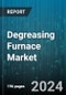 Degreasing Furnace Market by Type, Technology, Application - Global Forecast 2025-2030 - Product Thumbnail Image