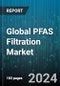 Global PFAS Filtration Market by Technology (Activated Carbon Filtration, Ion Exchange Resins, Nanofiltration), Contaminant (Multiple PFAS Compounds, Perfluorooctanesulfonic Acid, Perfluorooctanoic Acid), End-User - Forecast 2024-2030 - Product Image