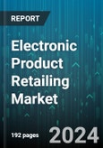 Electronic Product Retailing Market by Type, Product Type, Distribution Channel, Application - Global Forecast 2025-2030- Product Image