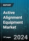 Active Alignment Equipment Market by Product Type, Technology, Type, End-Use, Application - Global Forecast 2025-2030 - Product Thumbnail Image