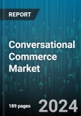 Conversational Commerce Market by Offering, Technology, Deployment Mode, Enterprise Size, Application, End-User - Global Forecast 2025-2030- Product Image