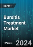 Bursitis Treatment Market by Type, Drug Type, End-User - Global Forecast 2025-2030- Product Image