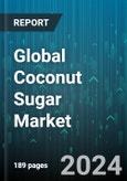 Global Coconut Sugar Market by Type (Flavored Coconut Sugar, Unflavored Coconut Sugar), Source (Conventional, Organic), Form, Packaging Type, Sales Channel, Application, End-User - Forecast 2024-2030- Product Image