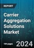 Carrier Aggregation Solutions Market by Offering, Carrier Type, Frequency Band, Deployment, Application - Global Forecast 2025-2030- Product Image