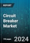 Circuit Breaker Market by Insulation Type, Installation Type, End-User - Global Forecast 2025-2030 - Product Thumbnail Image