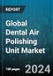 Global Dental Air Polishing Unit Market by Product (Cord Air Polishing Unit, Cordless Air Polishing Unit, Hand Held Air Polishing Unit), Application (Cleaning, Periodontitis, Whitening), End User - Forecast 2024-2030 - Product Image