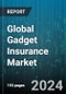 Global Gadget Insurance Market by Device Type (Cameras, Home Entertainment Devices, Laptop & PCs), Coverage Type (Internal Component Failure, Physical Damage, Theft & Loss Protection), End-User - Forecast 2024-2030 - Product Image