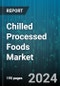 Chilled Processed Foods Market by Product Type, Sales Channel - Global Forecast 2025-2030 - Product Thumbnail Image