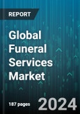 Global Funeral Services Market by Service Type (Body Preparation, Casket & Urn Selection, Ceremony & Memorialization), Arrangement (At-Need Arrangement, Pre-Need Arrangement), Funeral Type, End-use - Forecast 2024-2030- Product Image