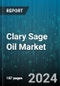 Clary Sage Oil Market by Type, Application, Distribution Channel - Global Forecast 2025-2030 - Product Image