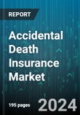 Accidental Death Insurance Market by Coverage Type, Policy Term, Age-Group, Application, Providers - Global Forecast 2025-2030- Product Image