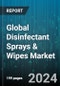 Global Disinfectant Sprays & Wipes Market by Product (Disinfectant Sprays, Disinfectant Wipes), Composition (Alcohol-based, Alkyl Dimethyl Benzyl, Hypochlorite (Bleach)-Based), Distribution Channel, End-User - Forecast 2024-2030 - Product Image