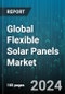 Global Flexible Solar Panels Market by Type (Amorphous Silicon, Cadmium Telluride, Copper Indium Gallium Selenide), Application (Commerical, Industrial, Residential) - Forecast 2024-2030 - Product Thumbnail Image
