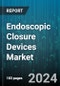 Endoscopic Closure Devices Market by Product, End-user - Global Forecast 2025-2030 - Product Thumbnail Image