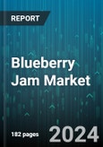 Blueberry Jam Market by Product, Source, Packaging Type, Sales Channel, End-User - Global Forecast 2025-2030- Product Image