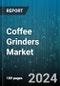 Coffee Grinders Market by Product Type, Machine Type, End-Use Industry - Global Forecast 2025-2030 - Product Image