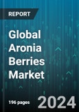 Global Aronia Berries Market by Product (Aronia Arbutifolia, Aronia Melanocarpa, Aronia Prunifolia), Source (Conventional, Organic), Form, Sales Channel, Application - Forecast 2024-2030- Product Image