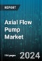 Axial Flow Pump Market by Type, Configuration, End-Use, Application - Global Forecast 2025-2030 - Product Image