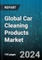 Global Car Cleaning Products Market by Product (Car Detailing Sprays, Car Wash Shampoos, Carpet & Floor Mat Cleaners), Application (Exterior, Interior), Distribution Channel - Forecast 2024-2030 - Product Thumbnail Image